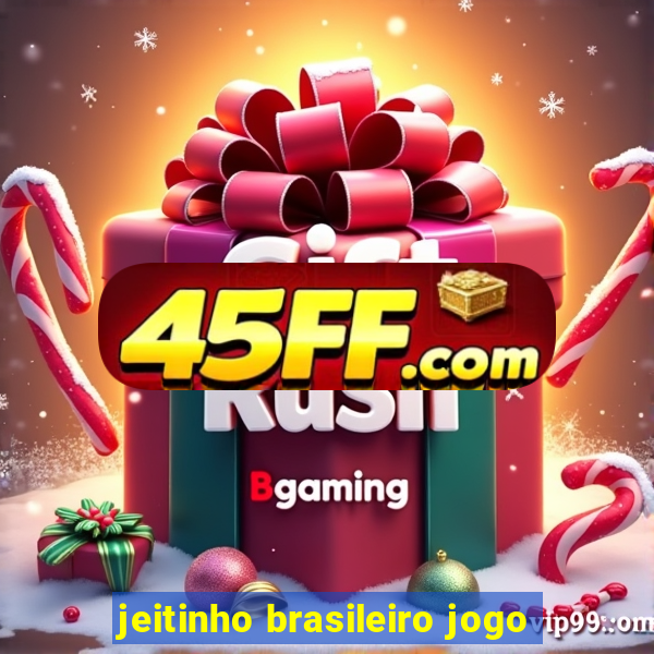 jeitinho brasileiro jogo